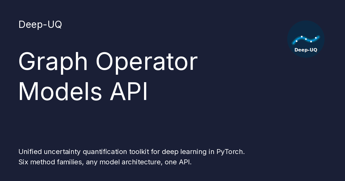 Graph Operator Models API - Deep-UQ